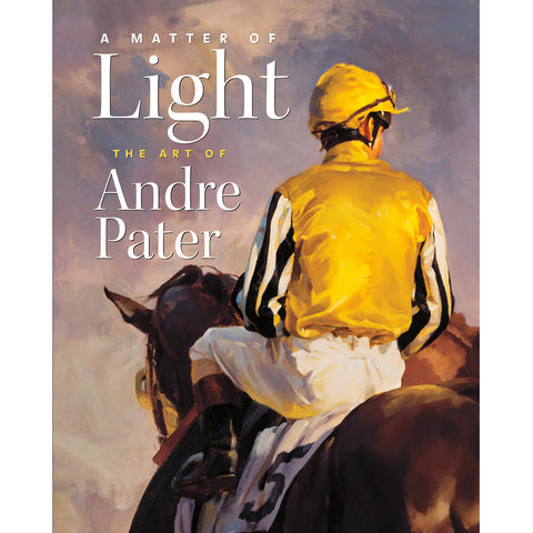 A Matter of Light: the Art of Andre Pater